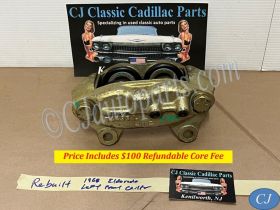 REBUILT 1967 1968 CADILLAC ELDORADO LEFT SIDE FRONT DISC BRAKE CALIPER UNLOADED #1490041/#74495 REBUILT 1967 1968 CADILLAC ELDORADO LEFT SIDE FRONT DISC BRAKE CALIPER UNLOADED #1490041/#74495
